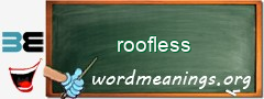 WordMeaning blackboard for roofless